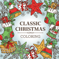 Classic Christmas Coloring (Keepsake Coloring Book) – Relaxing Holiday Designs Plus Quotes (Keepsake Coloring Books) 1639389393 Book Cover