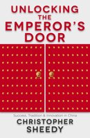 Unlocking the Emperor's Door 1473698391 Book Cover