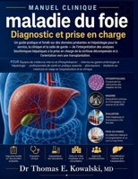 maladie du foie Diagnostic et prise en charge (French Edition) B0H8KQK5YL Book Cover