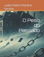 O Peso do Passado (Os Mistérios de James Archer) (Portuguese Edition) B0F1KPT6BW Book Cover