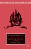 The King's Bishops: The Politics of Patronage in England and Normandy, 1066-1216 1137307765 Book Cover