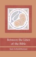 Between the Lines of the Bible 1931475369 Book Cover