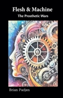Flesh and Machine B0FFDZMVB6 Book Cover