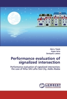 Performance evaluation of signalized intersection 6139923891 Book Cover