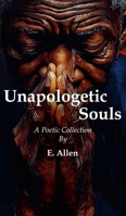 Unapologetic Souls 1300777745 Book Cover