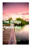The Bridge to Yesterday 9517291655 Book Cover