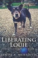 Liberating Louie 486752140X Book Cover