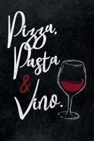 Pizza, Pasta & Vino.: Leeres Rezeptbuch zum Ausfüllen für deine Lieblingsrezepte aus Italien und dem Mittelmeerraum, toll zum Sammeln und Ve 1079654941 Book Cover