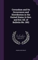 Corundum: And Its Occurrence and Distribution in the United States 1146631375 Book Cover
