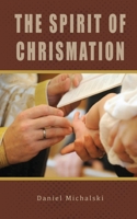 The Spirit of Chrismation 0645770345 Book Cover