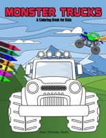 Monster Truck Coloring Book: A monster truck adventure coloring book for kids, toddlers, and adults B08ZW1RQWT Book Cover