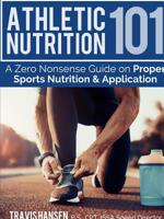 Athletic Nutrition 101 0359554318 Book Cover