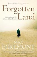Forgotten Land: Journeys Among the Ghosts of East Prussia 0374158088 Book Cover