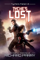 Tyche's Lost: A Space Opera Adventure Epic 0473492873 Book Cover