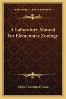A Laboratory Manual for Elementary Zoölogy 1018377778 Book Cover