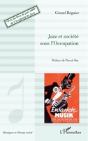 Jazz et société sous l'Occupation (Musiques Et Champ Social) (French Edition) 2296101348 Book Cover