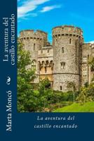 La aventura del castillo encantado 1535024534 Book Cover