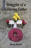 Struggles of a Grieving Father 1618631519 Book Cover