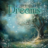 The Tree that Dreams B0DP1JQ4KN Book Cover