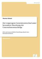 Der Vorgezogene Generationswechsel Unter Besonderer Beachtung Der Unternehmensnachfolge 3838661818 Book Cover