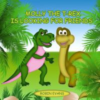 Molly the T-Rex is Looking for Friends: English - Ukrainian Bilingual Book 1548472565 Book Cover