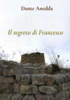 Il segreto di Francesco 0244353379 Book Cover