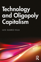 Technology and Oligopoly Capitalism 1032386150 Book Cover