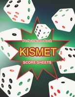 Kismet Score Sheets: Kismet Score Pads, Kismet Dice Game Score Book, Kismet Dice Game Score Sheets 1704734231 Book Cover