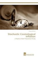 Stochastic Cosmological Inflation 3838132505 Book Cover