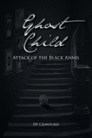 Ghost Child: Attack of the Black Annis 1648019471 Book Cover