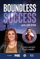 Boundless Success with Lori Ryan 1955176124 Book Cover