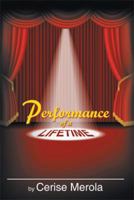 Performance of a Lifetime 1483698076 Book Cover