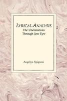 Lyrical-Analysis: The Unconscious Through Jane Eyre 0933029543 Book Cover