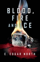 Blood, Fire and Ice 1631922270 Book Cover