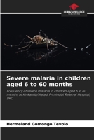 Severe malaria in children aged 6 to 60 months 6208508401 Book Cover