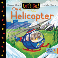 Let's Go on a Helicopter 1913639800 Book Cover