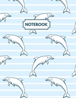 Notebook: Cute Dolphines Daily Journal, Ruled White Paper, Blank Lined Note Book To Write In 1674083122 Book Cover
