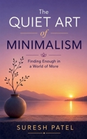 The Quiet Art of Minimalism B0H8WWS4VV Book Cover