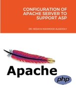 Configuration of Apache Server to Support ASP 1008984523 Book Cover