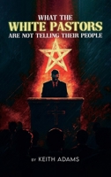 What the White Pastors Are Not Telling Their People B0FKJ5LR92 Book Cover