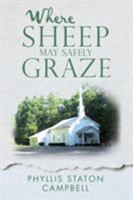Where Sheep May Safely Graze 1973605163 Book Cover