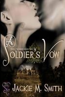 A Soldier's Vow 1618852817 Book Cover