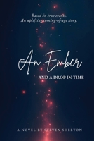 An Ember and a Drop in Time B0G87676C6 Book Cover