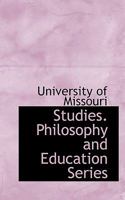 Studies. Philosophy and Education Series 1116030306 Book Cover