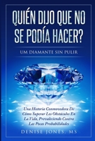 ¿Quién Dijo Que No Se Podía Hacer? (Spanish Edition) B08BDT92B3 Book Cover