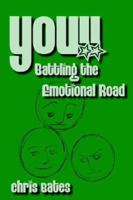 You!! Battling the Emotional Road: Turn It Around 1425924441 Book Cover