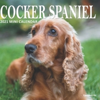 Cocker Spaniel: 2021 Mini Calendar B08P3QTMGM Book Cover