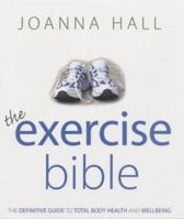 Joanna Hall's Exercise Bible 1856264203 Book Cover