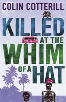 Killed at the Whim of a Hat 1250008301 Book Cover