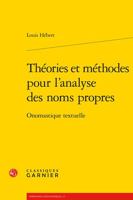 Theories Et Methodes Pour l'Analyse Des Noms Propres: Onomastique Textuelle 2406140997 Book Cover